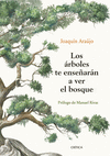ÁRBOLES TE ENSEÑARÁN A VER EL BOSQUE, EL