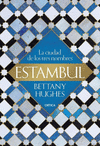 ESTAMBUL (LA CIUDAD DE LOS TRES NOMBRES)