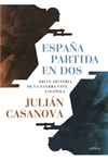 ESPAÑA PARTIDA EN DOS (NUEVA EDICION AMPLIADA Y ACTUALIZADA)