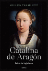 CATALINA DE ARAGÓN (REINA DE INGLATERRA)