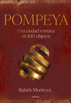 POMPEYA. UNA CIUDAD ROMANA EN 100 OBJETOS