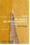 DEL AMOR Y SUS FRUTOS AMARGOS (ANTOLOGIA 1956-2016)