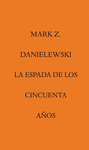 LA ESPADA DE LOS CINCUENTA AÑOS