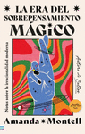 ERA DEL SOBREPENSAMIENTO MAGICO, LA