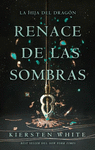 RENACE DE LAS SOMBRAS ( LA HIJA DEL DRAGON Nº 2 )