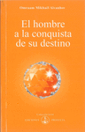 HOMBRE A LA CONQUISTA DE SU DESTINO, EL
