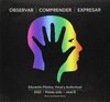 OBSERVAR / COMPRENDER / EXPRESAR II (1º CICLO E.S.O. NIVEL II) EDUCACION PLASTICA, VISUAL Y AUDIOVISUAL)