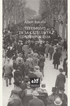 TESTIMONIS DE LA CATALUNYA CONTEMPORÀNIA (1875 - 1986)