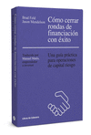 CÓMO CERRAR RONDAS DE FINANCIACIÓN CON ÉXITO