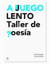 A JUEGO LENTO