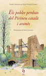 POBLES PERDUTS DEL PIRINEU CATALÀ I ARANÈS, ELS