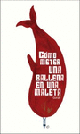 COMO METER UNA BALLENA EN UNA MALETA