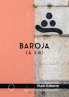 VOZ DE LA INTEMPERIE, LA (BAROJA & YO)
