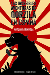 INCREÍBLES AVENTURAS DE GORZILA EN ESPAÑA, LAS