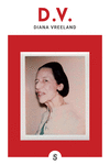 D.V. ( LAS MEMORIAS DE DIANA VREELAND )