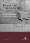 CIUDAD Y SUS PLIEGUES, LA