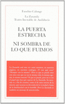 PUERTA ESTRECHA, LA. NI SOMBRA DE LO QUE FUIMOS