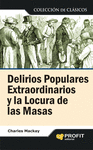 DELIRIOS POPULARES EXTRAORDINARIOS Y LA LOCURA DE LAS MASAS