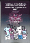 PROGRAMA EDUCATIVO PARA EL DESARROLLO DEL POTENCIAL EMPRENDEDOR EN ADOLESCENTES: PEIEO