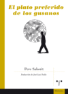 EL PLATO PREFERIDO DE LOS GUSANOS