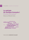 LE PÉRIPLE DU LEXIQUE FRANÇAIS I. EVOLUTION PHONETIQUE