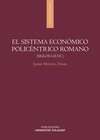 SISTEMA ECONÓMICO POLICÉNTRICO ROMANO (SIGLOS I-II D.C), EL