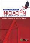INICIACIÓN A LOS DEPORTES DE EQUIPO