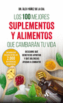 100 MEJORES SUPLEMENTOS Y ALIMENTOS QUE CAMBIARÁN TU VIDA, LOS