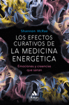 EFECTOS CURATIVOS DE LA MEDICINA ENERGETICA, LOS