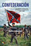 CONFEDERACION (LOS ESTADOS CONFEDERADOS DE AMERICA Y LA GUERRA CIVIL 1861-1865)