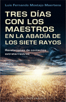 TRES DÍAS CON LOS MAESTROS EN LA ABADÍA DE LOS SIETE RAYOS