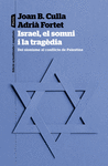 ISRAEL, EL SOMNI I LA TRAGEDIA