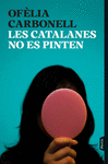 CATALANES NO ES PINTEN, LES