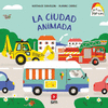 CIUDAD ANIMADA, LA (MI PRIMER LIBRO CON POP-UPS)