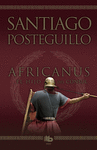 AFRICANUS. EL HIJO DEL CÓNSUL (TRILOGÍA AFRICANUS 1)
