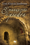 EL MANUSCRITO DE PIEDRA (LOS MANUSCRITOS 1)