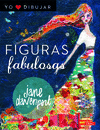 FIGURAS FABULOSAS (YO AMO DIBUJAR)