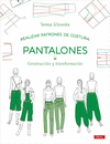 REALIZAR PATRONES DE COSTURA: PANTALONES (CONSTRUCCION Y TRANSFORMACION)