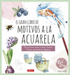 GRAN LIBRO DE MOTIVOS A LA ACUARELA, EL