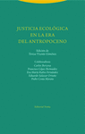JUSTICIA ECOLÓGICA EN LA ERA DEL ANTROPOCENO