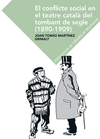 EL CONFLICTE SOCIAL EN EL TEATRE CATALÀ EN EL TOMBANT DEL SEGLE (1890-1909)