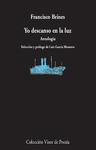 YO DESCANSO EN LA LUZ (ANTOLOGIA)