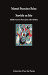 SERVIDO EN FRÍO ( XXXII PREMIO DE POESIA JAIME GIL DE BIEDMA )