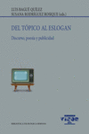 DEL TÓPICO AL ESLOGAN. DISCURSO, POESIA Y PUBLICIDAD