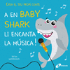 A EN BABY SHARK LI ENCANTA LA MÚSICA! (CREA EL TEU PROPI CONTE)