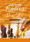 ¡APRENDE AJEDREZ Y DIVIÉRTETE! NIVEL MEDIO I  (COLOR)