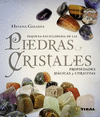 PIEDRAS Y CRISTALES. PROPIEDADES MÁGICAS Y CURATIVAS (PEQUEÑA ENCICLOPEDIA)