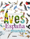 AVES DE ESPAÑA Y DEL MUNDO (ENCICLOPEDIA ILUSTRADA)
