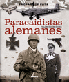 PARACAIDISTAS ALEMANES. FALLSCHIRMJÄGER (TROPAS DE ELITE)
