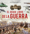 GRAN LIBRO DE LA GUERRA, EL. EJÉRCITOS, ARMAS Y ESRATEGIA (MILITARIA)